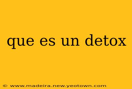 que es un detox