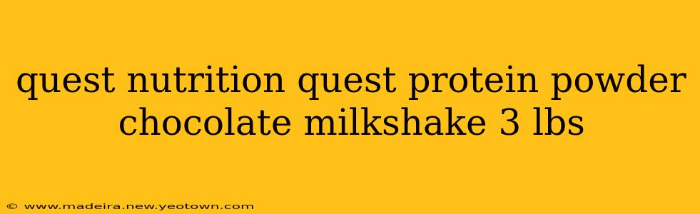 quest nutrition quest protein powder chocolate milkshake 3 lbs