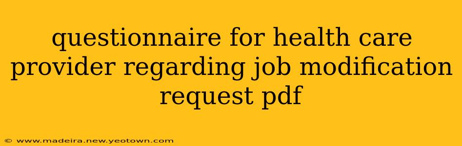 questionnaire for health care provider regarding job modification request pdf