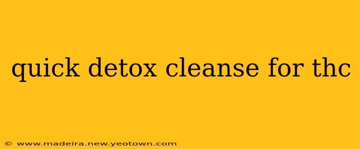 quick detox cleanse for thc