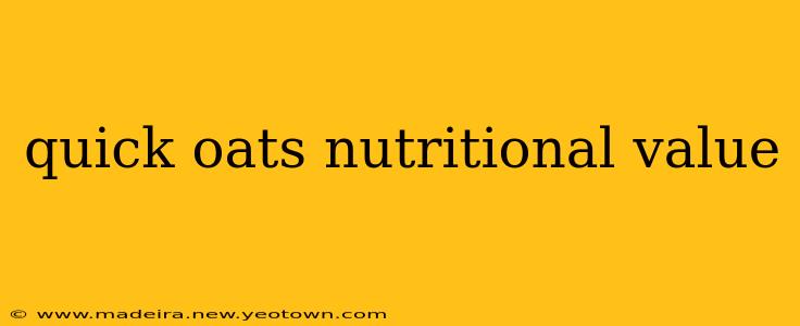 quick oats nutritional value