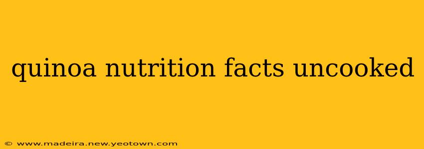 quinoa nutrition facts uncooked