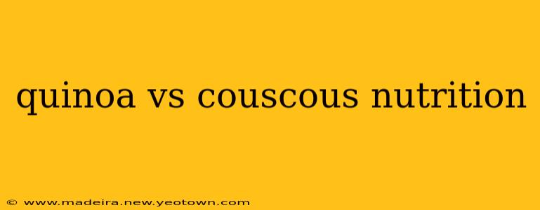 quinoa vs couscous nutrition