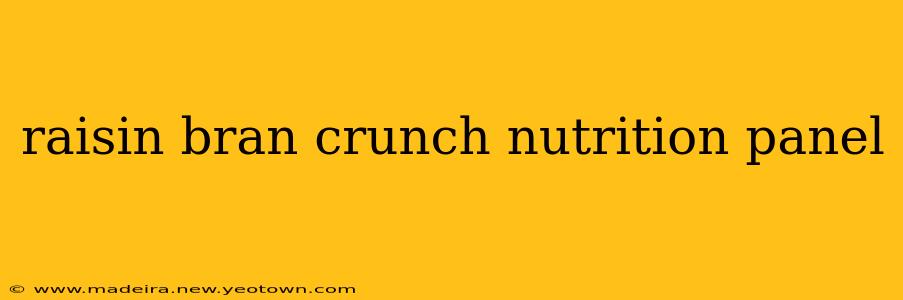 raisin bran crunch nutrition panel