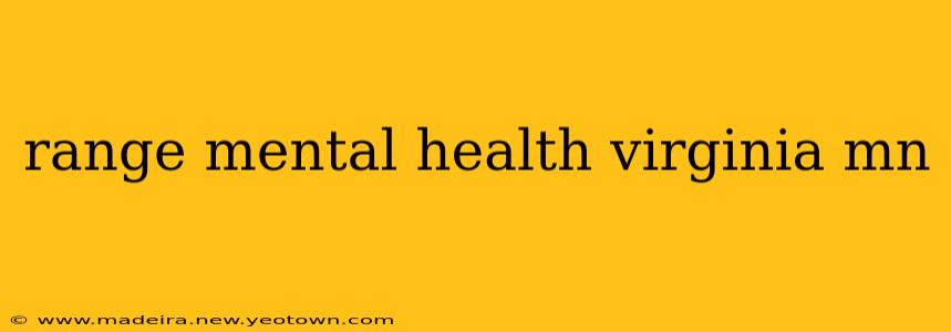 range mental health virginia mn