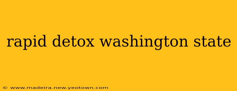 rapid detox washington state