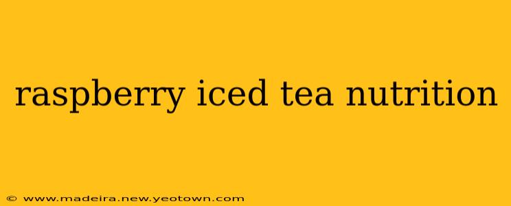 raspberry iced tea nutrition