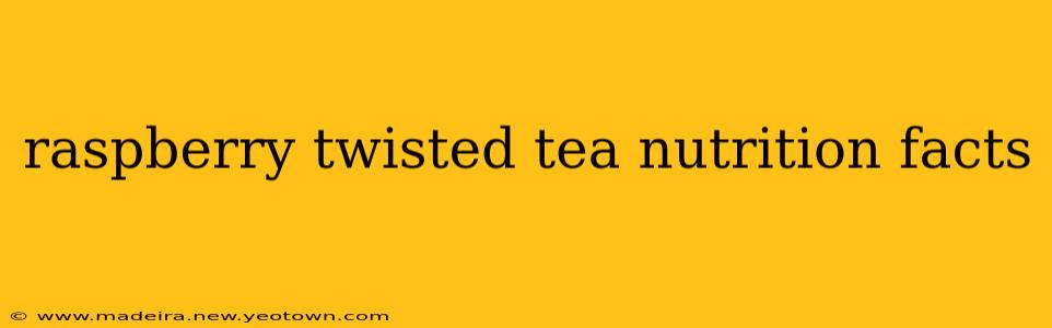 raspberry twisted tea nutrition facts