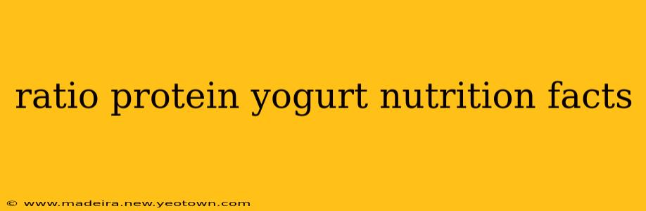 ratio protein yogurt nutrition facts