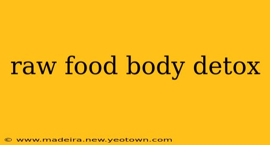 raw food body detox