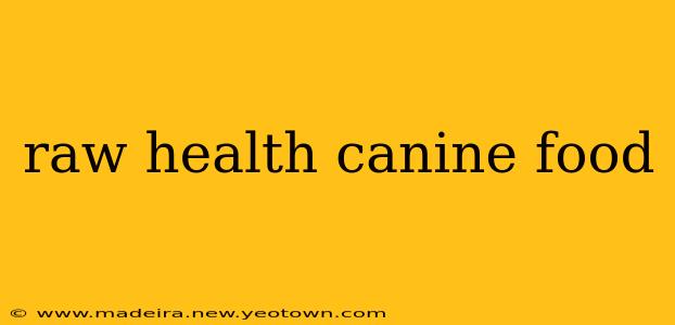 raw health canine food