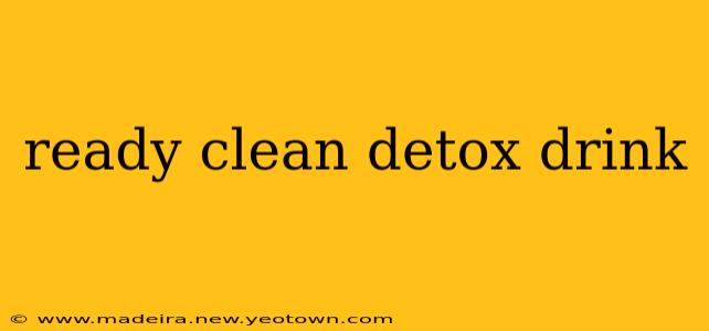 ready clean detox drink
