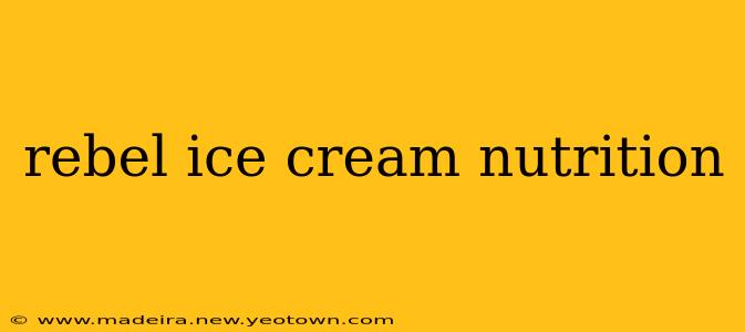 rebel ice cream nutrition
