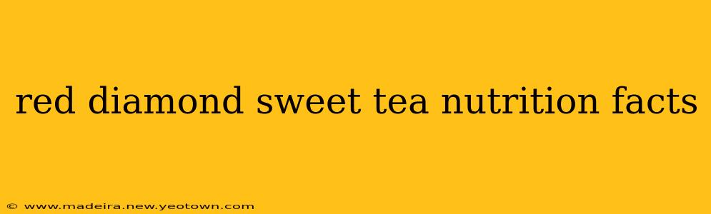 red diamond sweet tea nutrition facts