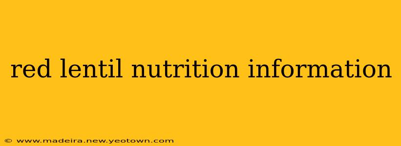red lentil nutrition information
