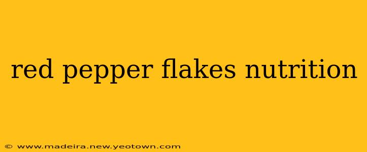 red pepper flakes nutrition