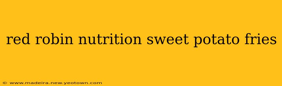 red robin nutrition sweet potato fries