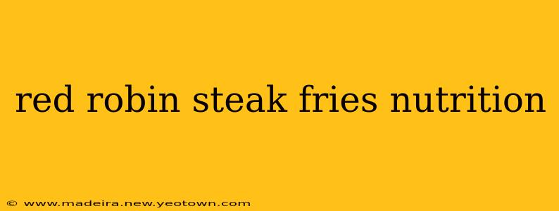 red robin steak fries nutrition