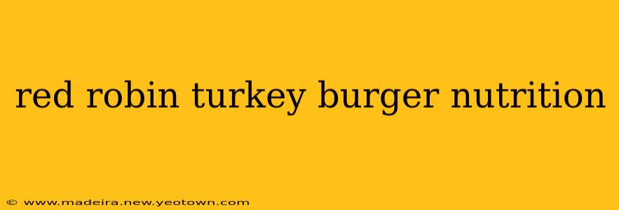 red robin turkey burger nutrition