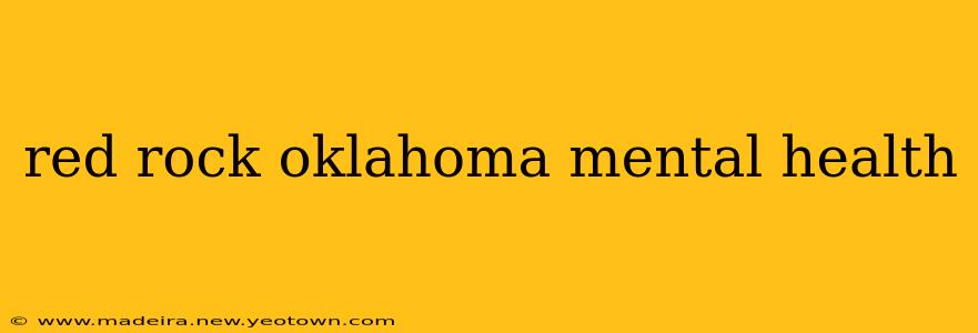 red rock oklahoma mental health