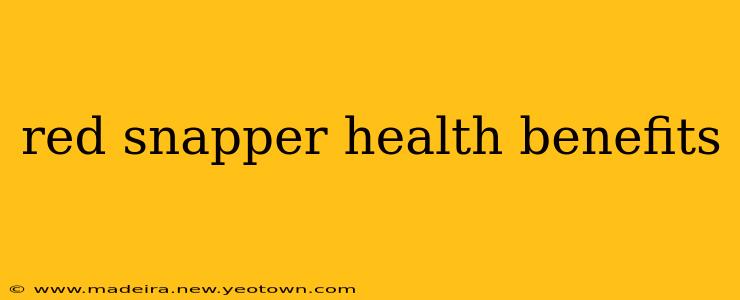 red snapper health benefits