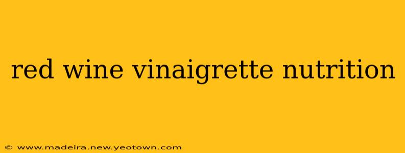 red wine vinaigrette nutrition
