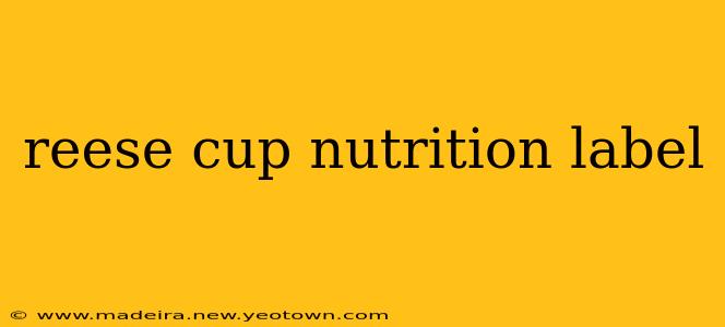 reese cup nutrition label