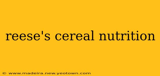 reese's cereal nutrition