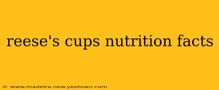 reese's cups nutrition facts