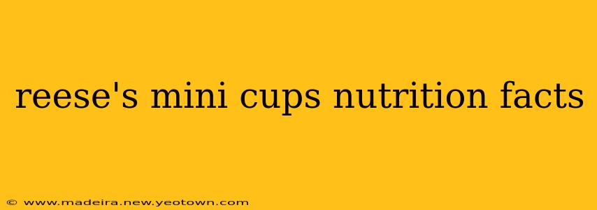 reese's mini cups nutrition facts