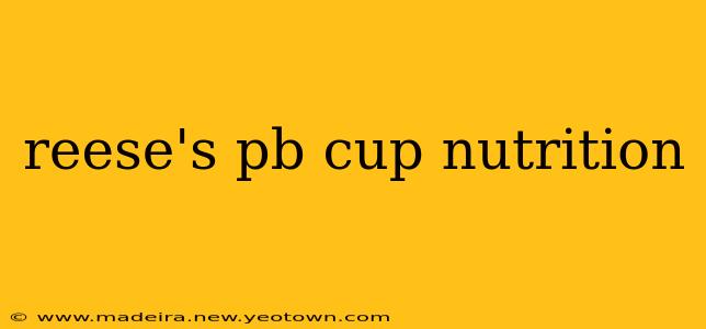reese's pb cup nutrition