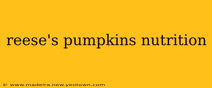 reese's pumpkins nutrition