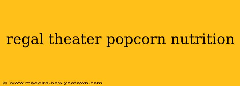 regal theater popcorn nutrition