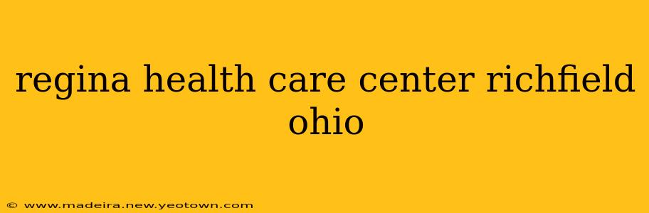 regina health care center richfield ohio