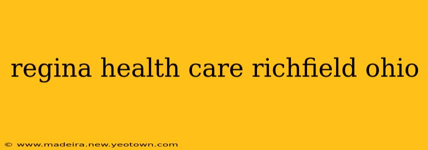 regina health care richfield ohio