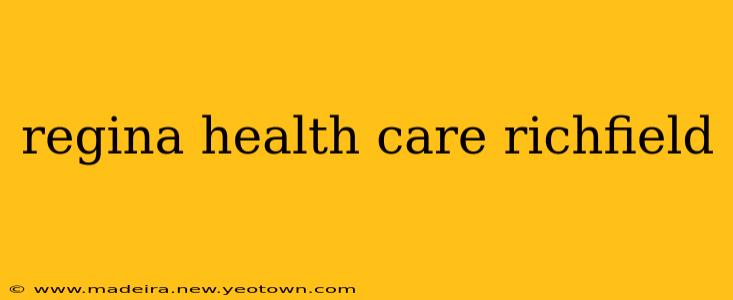 regina health care richfield