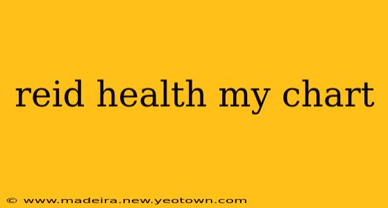 reid health my chart