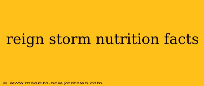 reign storm nutrition facts