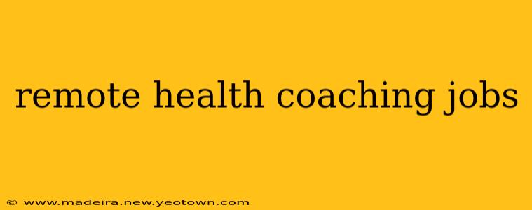 remote health coaching jobs