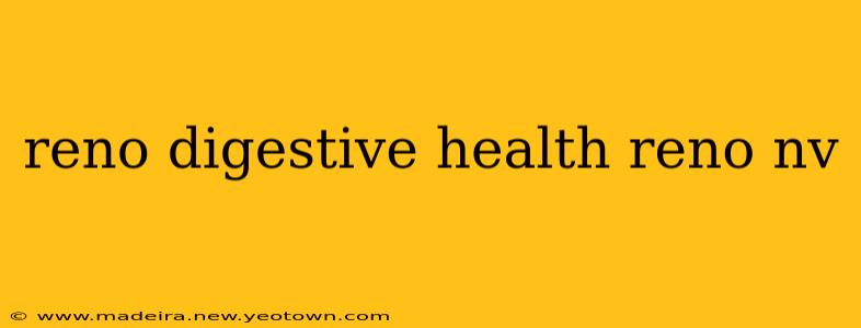 reno digestive health reno nv