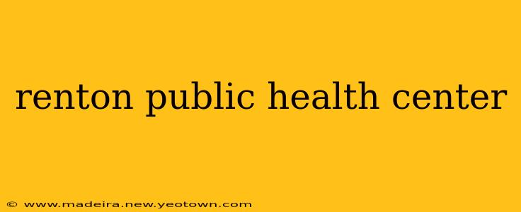 renton public health center