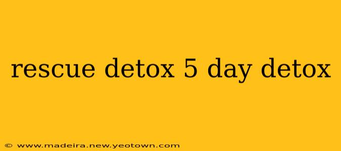 rescue detox 5 day detox