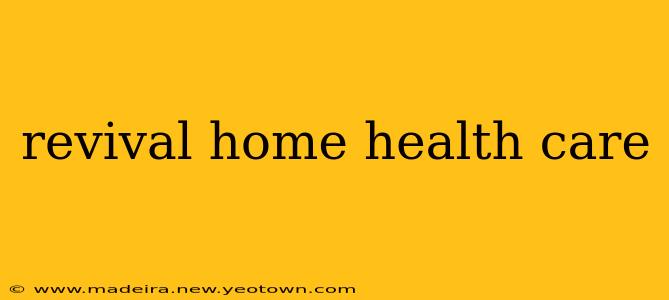 revival home health care