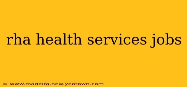 rha health services jobs