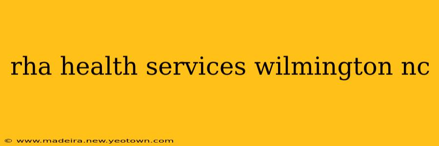 rha health services wilmington nc