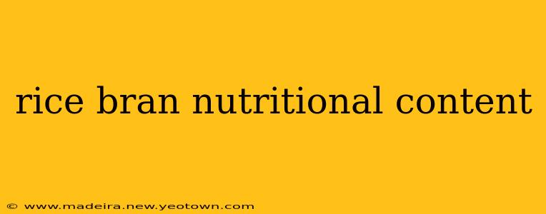 rice bran nutritional content