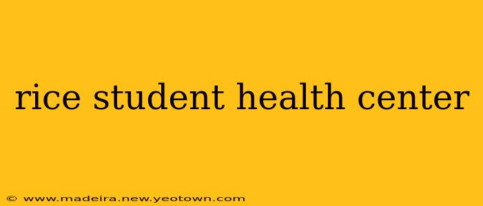 rice student health center