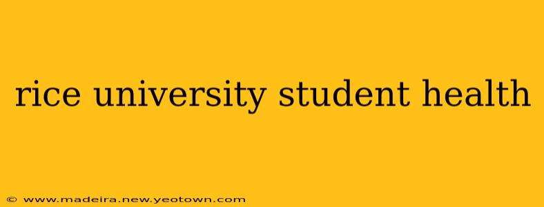 rice university student health