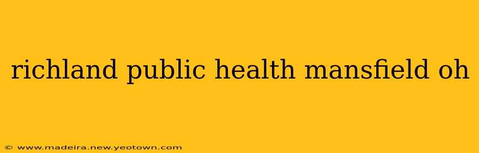 richland public health mansfield oh