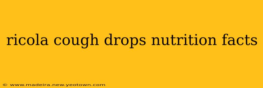 ricola cough drops nutrition facts